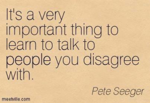 talk to those you disagree with